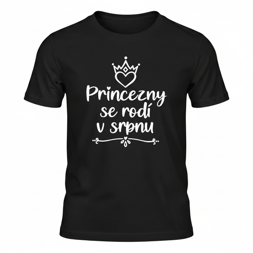 Černé tričko ghost mannequin – Princezny se rodí v srpnu
